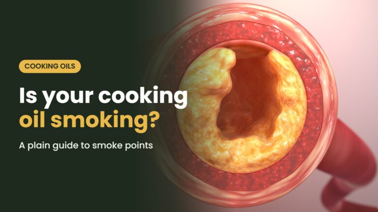 Artery cross-section illustration with the headline: Is your cooking oil smoking? A plain guide to smoke points